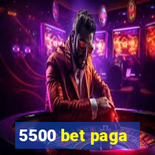 5500 bet paga